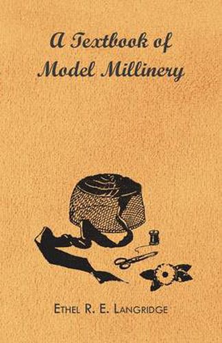 Cover image for A Textbook Of Model Millinery