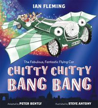 Cover image for Chitty Chitty Bang Bang: An illustrated children's classic