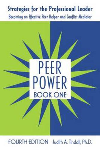 Cover image for Peer Power, Book One: Strategies for the Professional Leader: Becoming an Effective Peer Helper and Conflict Mediator