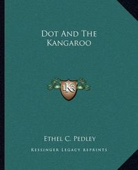 Cover image for Dot and the Kangaroo