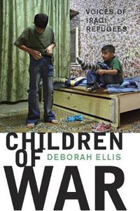Cover image for Children of War: Voices of Iraqi Refugees
