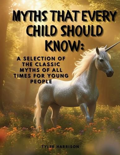 Cover image for Myths That Every Child Should Know