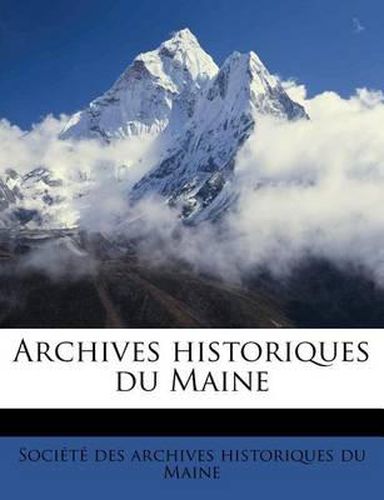 Cover image for Archives Historiques Du Maine