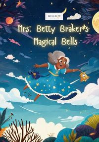 Cover image for Mrs. Betty Brakers Magical Bells