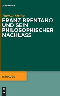 Cover image for Franz Brentano Und Sein Philosophischer Nachlass