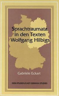 Cover image for Sprachtraumata in den Texten Wolfgang Hilbigs