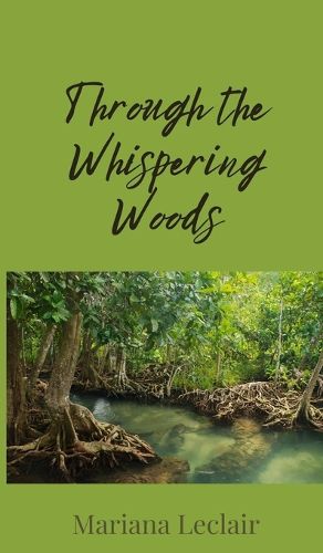 Cover image for Through the Whispering Woods