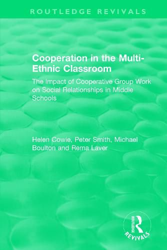 Cooperation in the Multi-Ethnic Classroom: The Impact of Cooperative Group Work on Social Relationships in Middle Schools