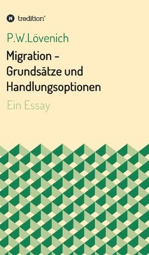 Cover image for Migration - Grundsatze und Handlungsoptionen: Ein Essay