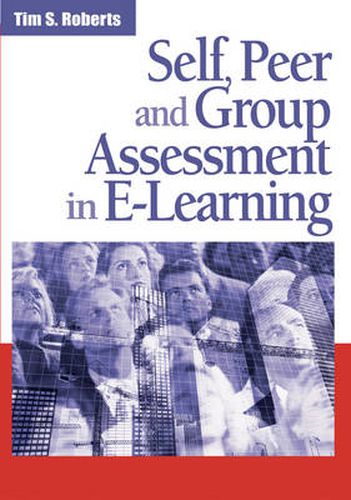 Cover image for Self, Peer and Group Assessment in E-learning