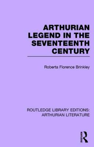 Cover image for Arthurian Legend in the Seventeenth Century