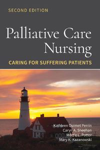 Cover image for Palliative Care Nursing: Caring for Suffering Patients: Caring for Suffering Patients