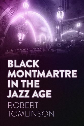 Cover image for Black Montmartre in the Jazz Age