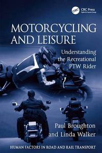 Cover image for Motorcycling and Leisure: Understanding the Recreational PTW Rider