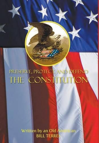 Cover image for Preserve, Protect, and Defend the Constitution