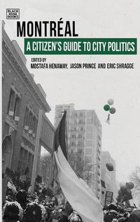 Cover image for A Citizen's Guide to City Politics - Montreal