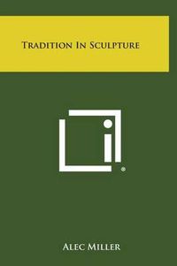 Cover image for Tradition in Sculpture