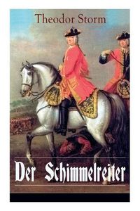 Cover image for Der Schimmelreiter: Storms Meisternovelle: Ein literarischer Kampf zwischen Aberglaube und Vernunft