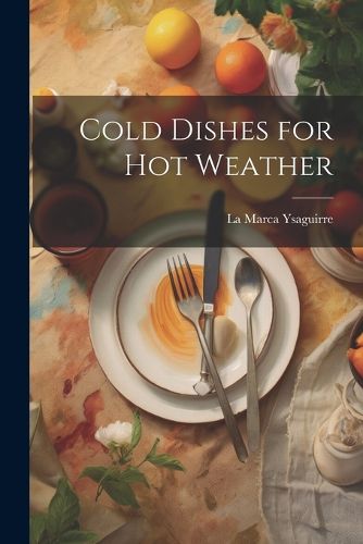 Cover image for Cold Dishes for Hot Weather