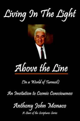 Cover image for Living In The Light Above the Line: An Invitation to Cosmic Consciousness