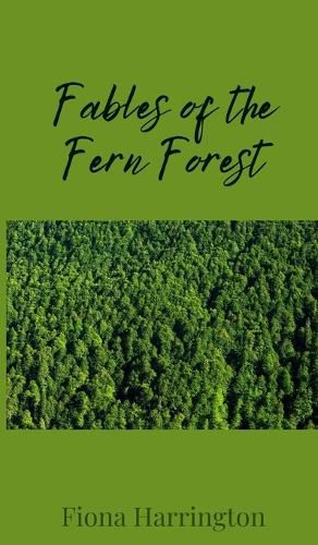 Cover image for Fables of the Fern Forest