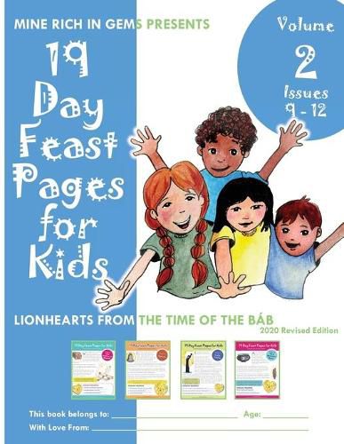 Cover image for 19 Day Feast Pages for Kids Volume 2 / Book 3: Early Baha'i History - Lionhearts from the Time of the Bab (Issues 9 - 12)