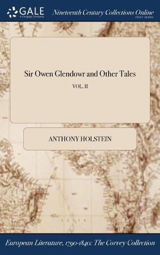 Cover image for Sir Owen Glendowr and Other Tales; Vol. II