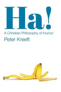 Cover image for Ha! - A Christian Philosophy of Humor