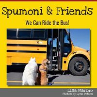 Cover image for Spumoni and Friends: We Can Ride the Bus