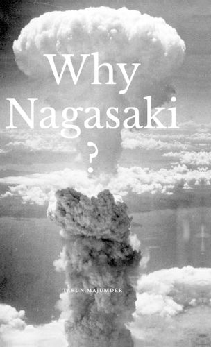 Cover image for Why Nagasaki?