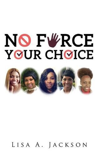 Cover image for No FORCE, YOUR CHOICE