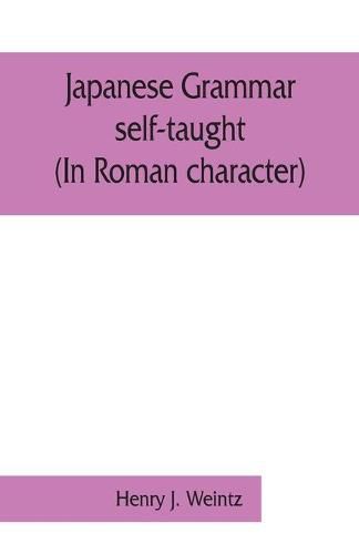 Cover image for Japanese grammar self-taught. (In Roman character)