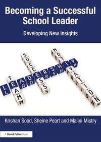 Cover image for Becoming a Successful School Leader: Developing New Insights