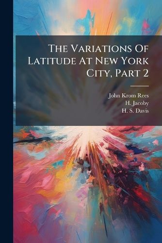 Cover image for The Variations Of Latitude At New York City, Part 2