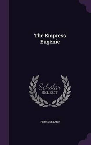 The Empress Eugenie