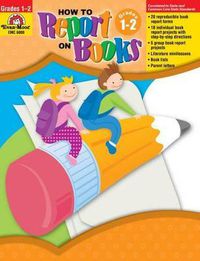 Cover image for How to Report on Books, Grade 1 - 2 Teacher Resource