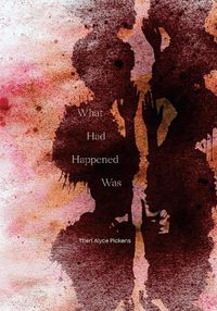 Cover image for What Had Happened Was