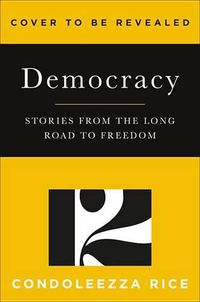 Cover image for Democracy: Stories from the Long Road to Freedom
