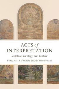 Cover image for Acts of Interpretation: Scripture, Theology, and Culture