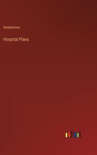 Cover image for Hospital Plans