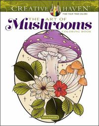 Cover image for Creative Haven the Art of Mushrooms
