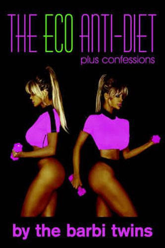 Cover image for The Eco Anti-Diet: Plus Confessions