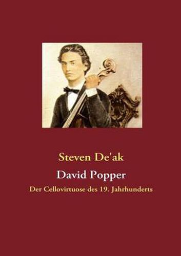 Cover image for David Popper: Der Cellovirtuose des 19. Jahrhunderts