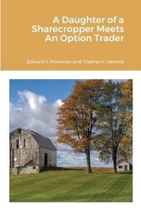 Cover image for A Daughter of a Sharecropper Meets An Option Trader