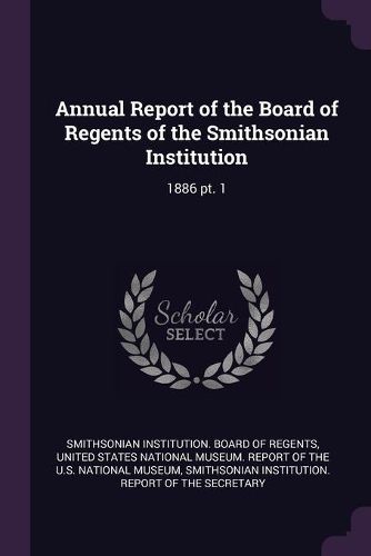 Cover image for Annual Report of the Board of Regents of the Smithsonian Institution