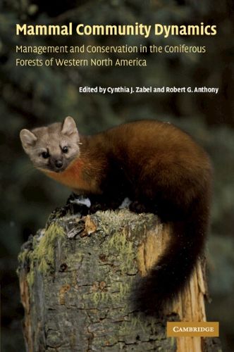 Cover image for Mammal Community Dynamics: Management and Conservation in the Coniferous Forests of Western North America