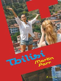 Cover image for Martin Parr: Tbilisi