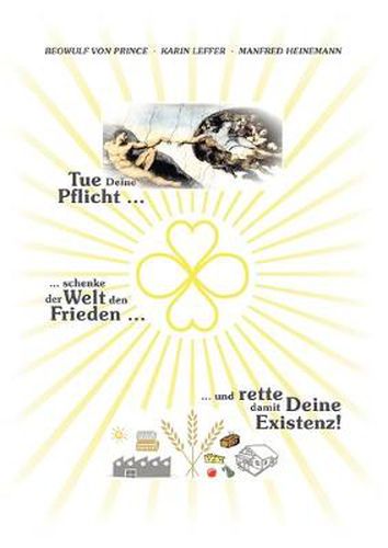 Cover image for Tue Deine Pflicht: schenke der Welt den Frieden und rette damit Deine Existenz