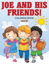 Cover image for Joe and His Friends! Coloring Book