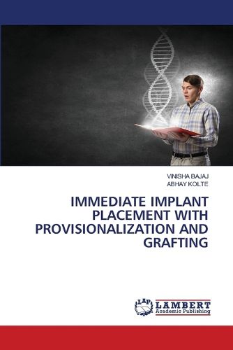 Cover image for Immediate Implant Placement with Provisionalization and Grafting